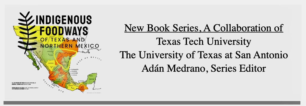 Indigenous Foodways of Texas and Northern Mexico